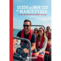  Guide des N�uds et Man�uvres : Obtenir la pratique du permis bateau