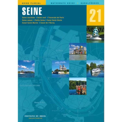 Guide EDB de navigation fluviale N�21 - La Seine - Les Editions du Breil