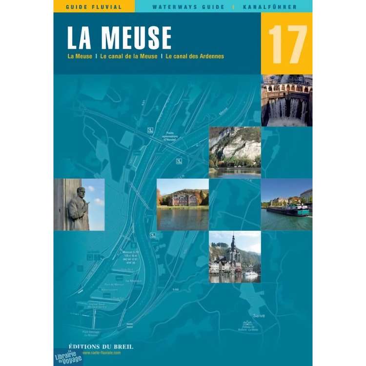Guide EDB de navigation fluviale N17 - La Meuse - Les Editions du Breil